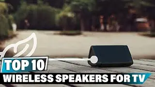 Best TV Wireless Speaker In 2024 - Top 10 TV Wireless Speakers Review