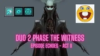 Duo 2 Phase The Witness
