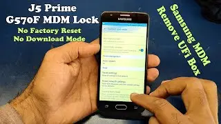 Samsung J5 Prime MDM Unlock, Samsung MDM Remove UFi Box