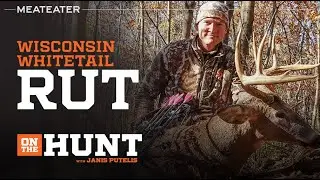 Wisconsin Whitetail Rut | S1E05 | On the Hunt