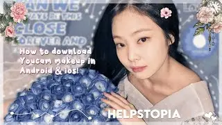 ★ :: How to download youcam makeup in android & ios :: Helpstopia!