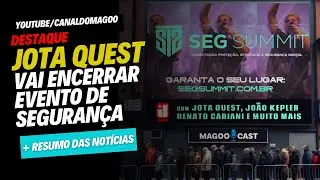 Jota Quest e Segurança Eletrônica  - MagooCast 122