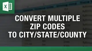 Convert Multiple Zip Codes to City State or County