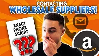 Amazon FBA Wholesale:  PHONE SCRIPT for Contacting Wholesale Suppliers | Brands and Distributors