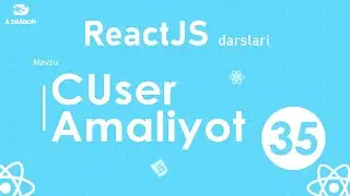 035. CUser amaliyot | React o'zbek tilida | React Darslari