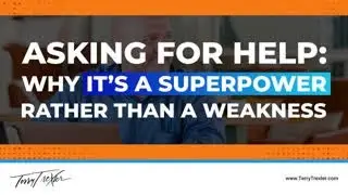 Asking For Help: Why It’s A Superpower Rather Than A Weakness