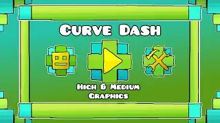 Curve Dash FINISHED! Geometry dash 2.11 Texture pack (MEDIUM AND HIGH GRAPHICS)