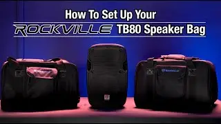 How To Set Up Your Rockville TB80 Lightweight Rugged Speaker Bag Carry Case For 8" DJ PA Speakers