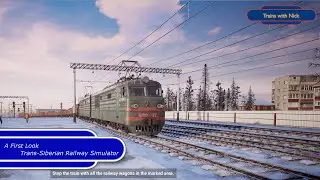 A First Look - Trans-Siberian Railway Simulator