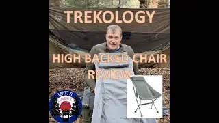 The New TREKOLOGY HIGH BACKED CHAIR Review. #TREKOLOGY #bushcraft #camping #gearreview