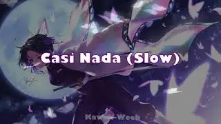C A S I  N A D A  {S L O W}