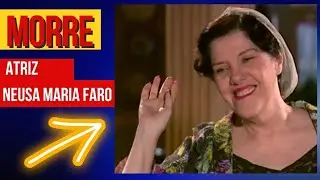 MORRE ATRIZ NEUSA MARIA FARO AOS 78 ANOS