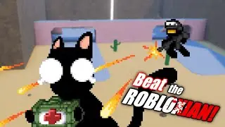 MEDIC!!! | Beat the Robloxian! on Roblox