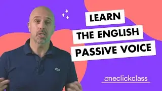 Learn the English PASSIVE VOICE quickly (English grammar class)