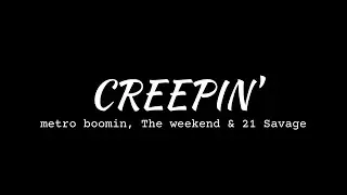 Metro Boomin, The Weeknd, 21 Savage - Creepin' (Lyrics)