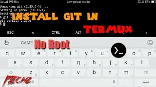 How To Install GIT in Termux (Without Root) |PTechz