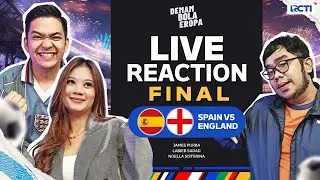 SPANYOL VS INGGRIS | FINAL PIALA EROPA | LIVE REACTION - DEMAM BOLA EROPA