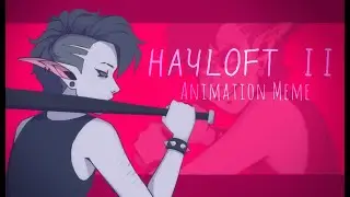 HAYLOFT 2 //Animation Meme//(FLASH WARNING) FlipaClip// Ft. Lilac