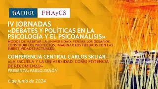 Conferencia Carlos Skliar «La Escuela y la Universidad  como potencia de recomienzo»