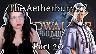 Fixing the Aetherburner | Endwalker Pt. 20