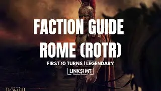 First 10 turn Guide with Rome (ROTR) | Total War Rome 2 Legendary Edition