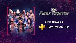 AEW Fight Forever is AVAILABLE NOW on PlayStation Plus!