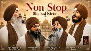 Non Stop Shabad Kirtan Bhai Sarabjit Singh Ji Patna Sahib Wale Bhai Anantvir Singh Ji La wale 