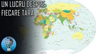 O Chestie Despre Fiecare Tara Din Lume
