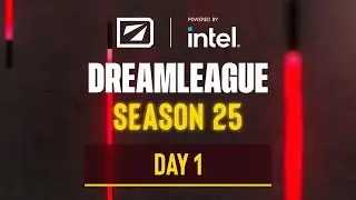 DreamLeague Season 25 - Closed Qualifiers - Day 1 - EEU - Stream B