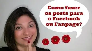 Como fazer posts para o Facebook ou Fanpage