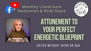 Attunement to your Perfect Energetic Blueprint ✨ Short Version