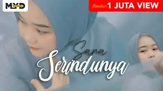 SARA RAHAYU - SERINDUNYA ( Official Music Video )