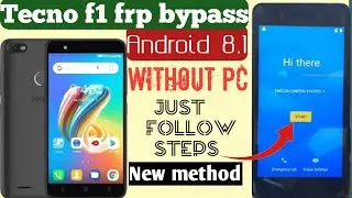 Tecno f1 frp bypass without PC android 8.1 new method