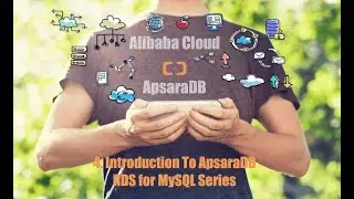 The Basic Use of RDS - Part 4: Introduction To ApsaraDB RDS MySQL Series