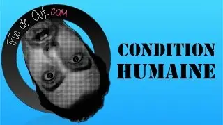 La Condition Humaine - Projet Humain