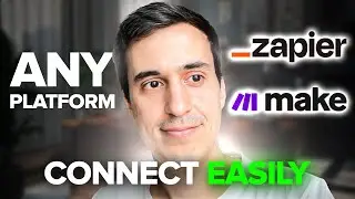 How to Connect Any Platform With Zapier or Make.com (API Integration)