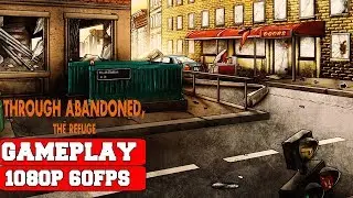 Through Abandoned The Refuge Gameplay (PC)
