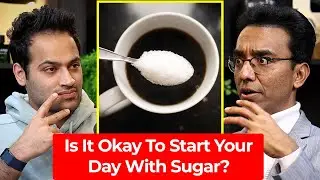Avoid Sugar In The Morning - Healthy Or Unhealthy? | Dr Pal | Raj Shamani Clips