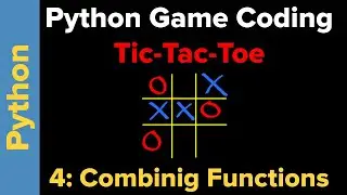 Simple Tic-Tac-Toe Game in Python (Part 4)