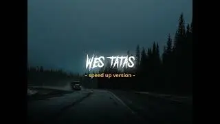 WES TATAS - Slowed+Reverb