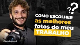 Como escolher as melhores fotos do meu trabalho