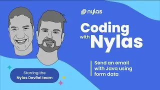 How to send an email with Java using form data | Coding with Nylas | Episode 11