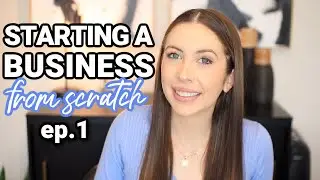 How To Start An Online Business From Scratch (Ep. 1)