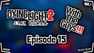 THE FUNNIEST GROUP ON CONSOLE PLAYS DYING LIGHT 2 AND GET CHASED FOR OUR LIFE!! (PS5 Gameplay)