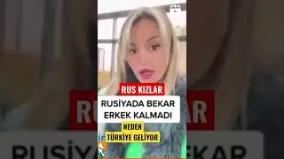 Rus kızlar neden Türkiye geliyorlar sebebi bakın neymiş