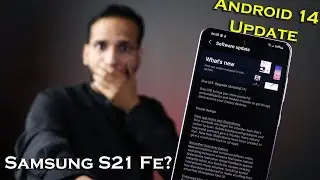 S21 FE : One UI 6 (Android 14) Stable 🔥🔥 One UI 6 Feature, Eligible Devices & Other Samsung Phones
