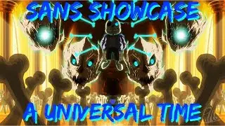 A Universal Time + Sans Showcase (My First AUT Video)