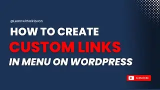 How to Create Custom Links in Menu on WordPress: Step-by-Step Guide #learnwordpress #menu