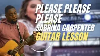 Please Please Please Sabrina Carpenter Guitar Lesson