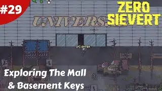 Exploring The Mall & Mall Basement Keys - Zero Sievert - #29 - Gameplay